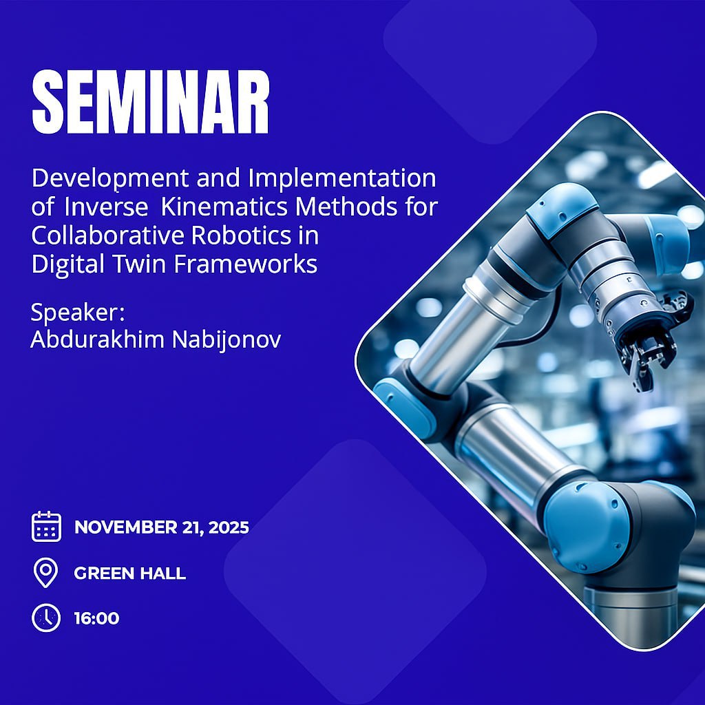 You are currently viewing A scientific seminar titled “Development and Implementation of Inverse Kinematics Methods for Collaborative Robotics in Digital Twin Frameworks” will be held at Turin Polytechnic University in Tashkent.
